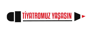 Tiyatromuz Yaşasın